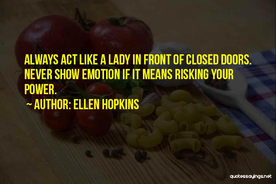 Act Like A Lady Quotes By Ellen Hopkins