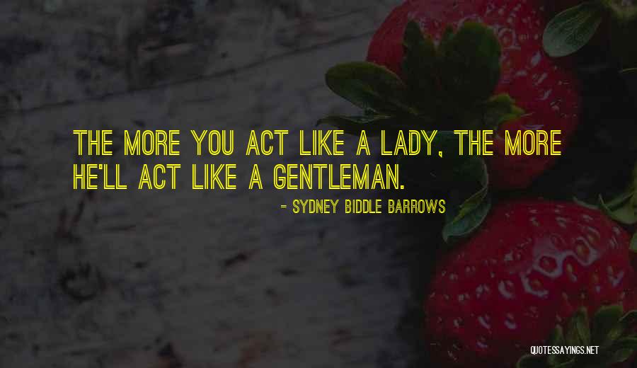 Act Like A Lady Quotes By Sydney Biddle Barrows