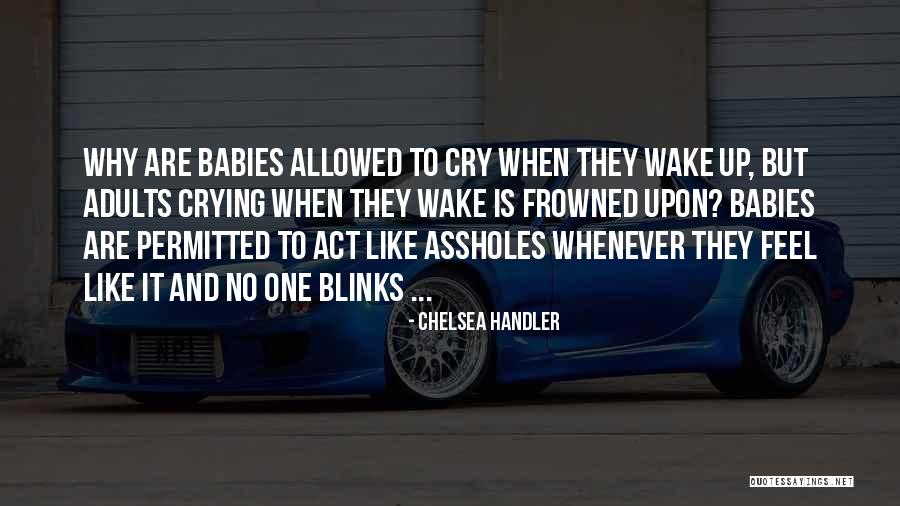 Act Like Adults Quotes By Chelsea Handler