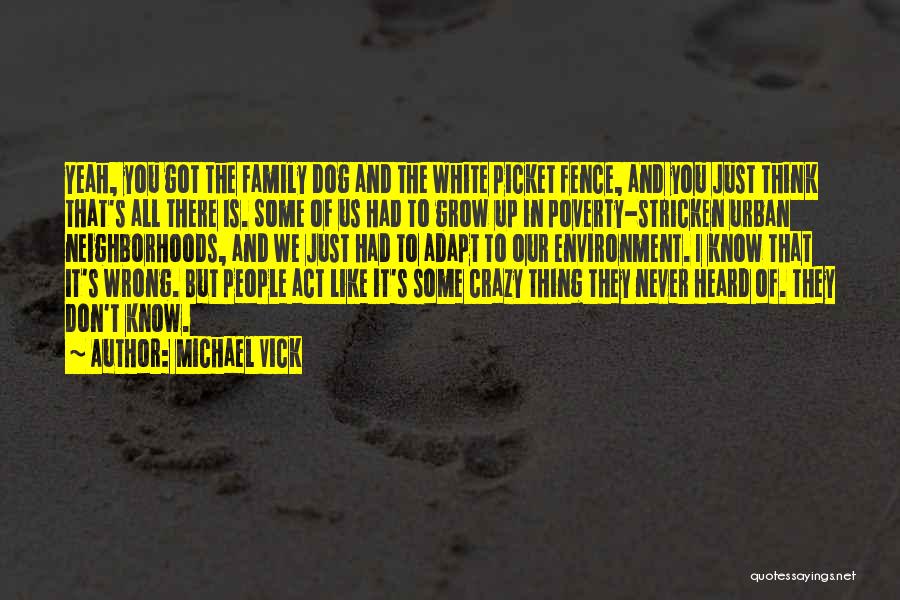 Act Like Family Quotes By Michael Vick