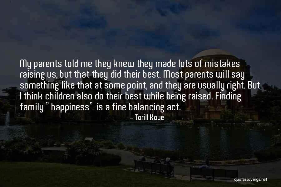 Act Like Family Quotes By Torill Kove