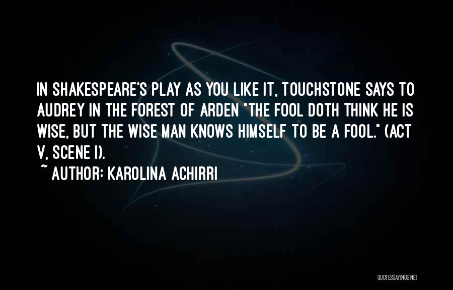 Act Like Fool Quotes By Karolina Achirri