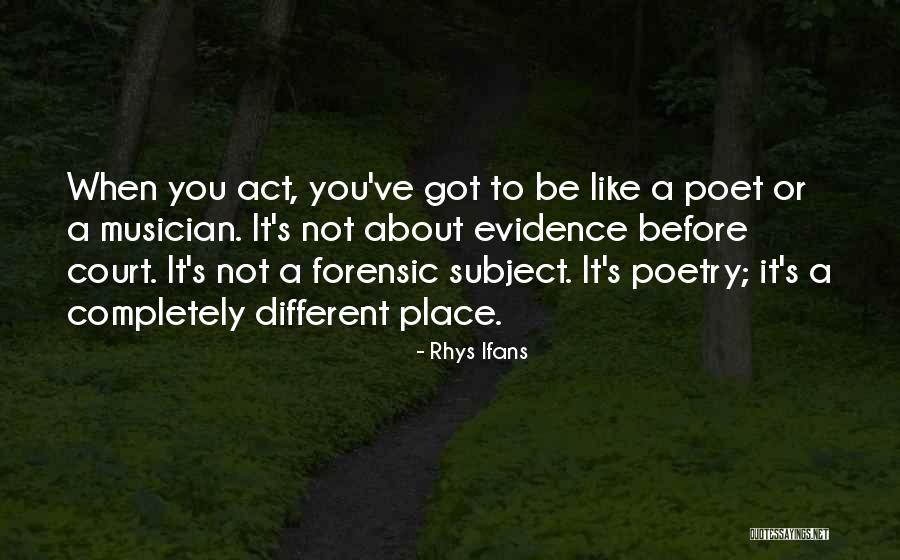 Act Like It Quotes By Rhys Ifans Act Like It Quotes By Rhys Ifans
