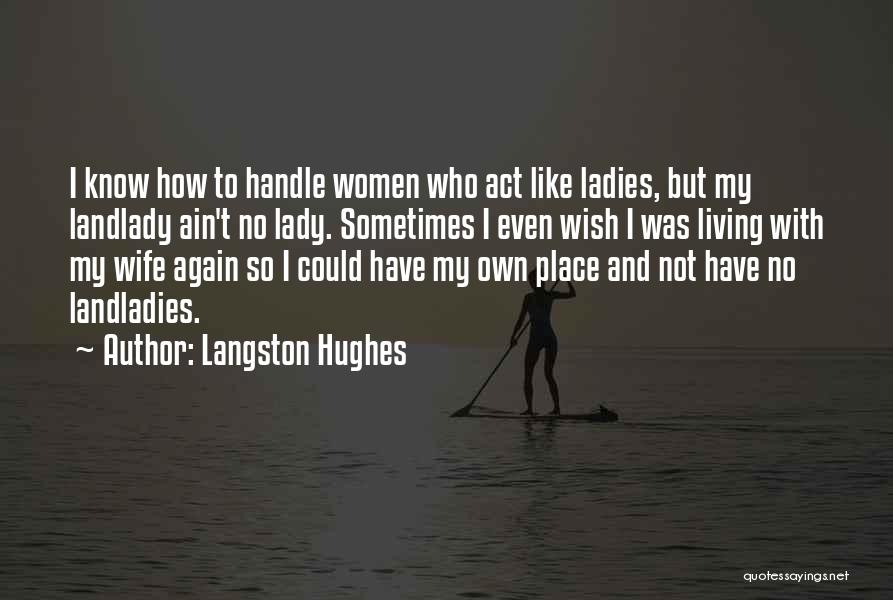 Act Like Lady Quotes By Langston Hughes
