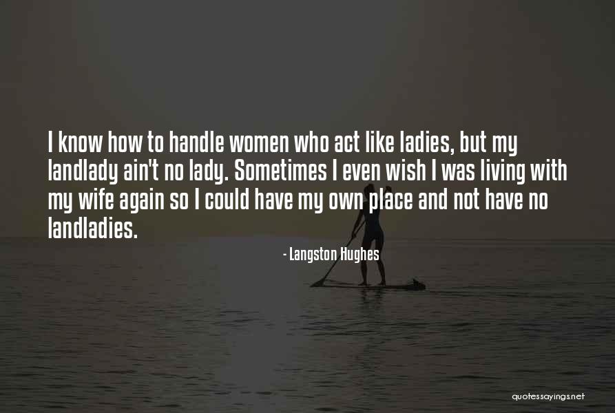 Act Like Lady Quotes By Langston Hughes