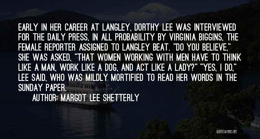 Act Like Lady Quotes By Margot Lee Shetterly