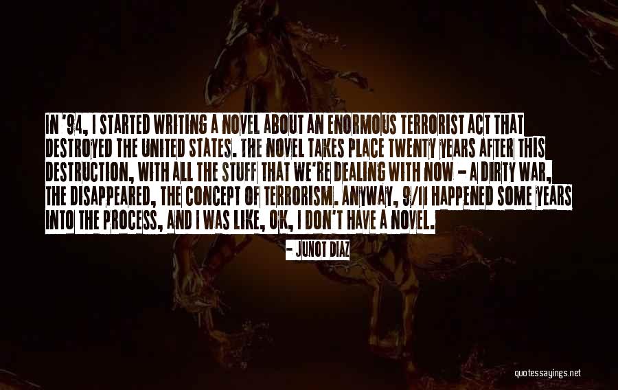 Act Like Nothing Happened Quotes By Junot Diaz Act Like Nothing Happened Quotes By Junot Diaz