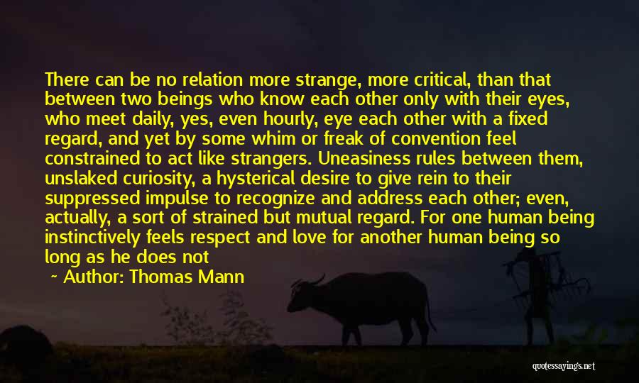 Act Like Strangers Quotes By Thomas Mann