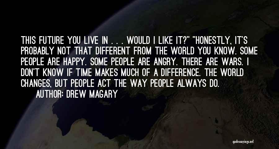 Act Like You Don't Know Quotes By Drew Magary