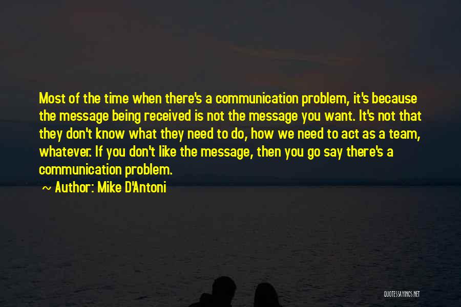 Act Like You Don't Know Quotes By Mike D'Antoni