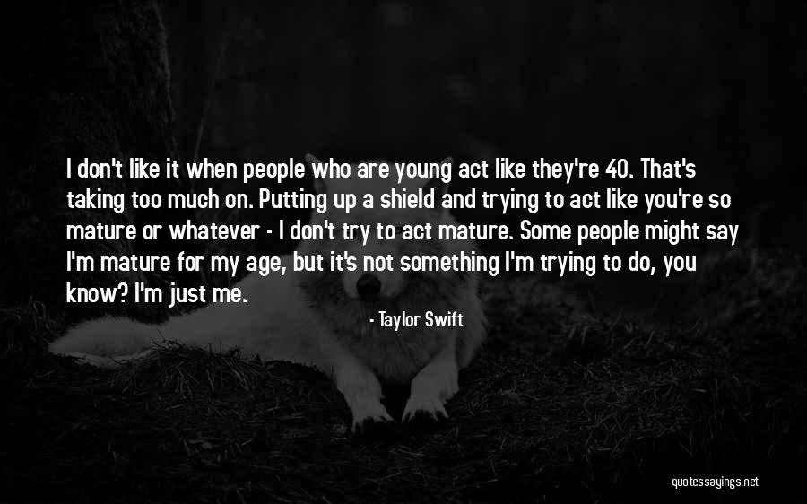 Act Like You Don't Know Quotes By Taylor Swift