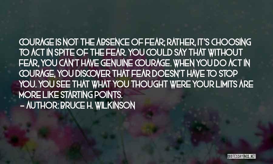 Act Like You Quotes By Bruce H. Wilkinson