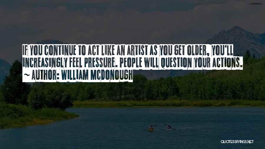 Act Like You Quotes By William McDonough