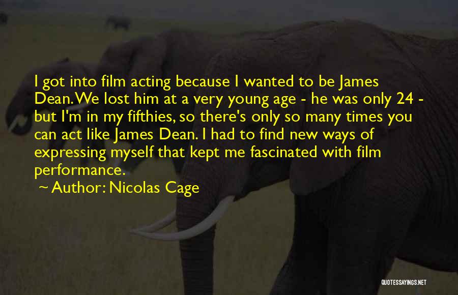 Act Like Your Age Quotes By Nicolas Cage