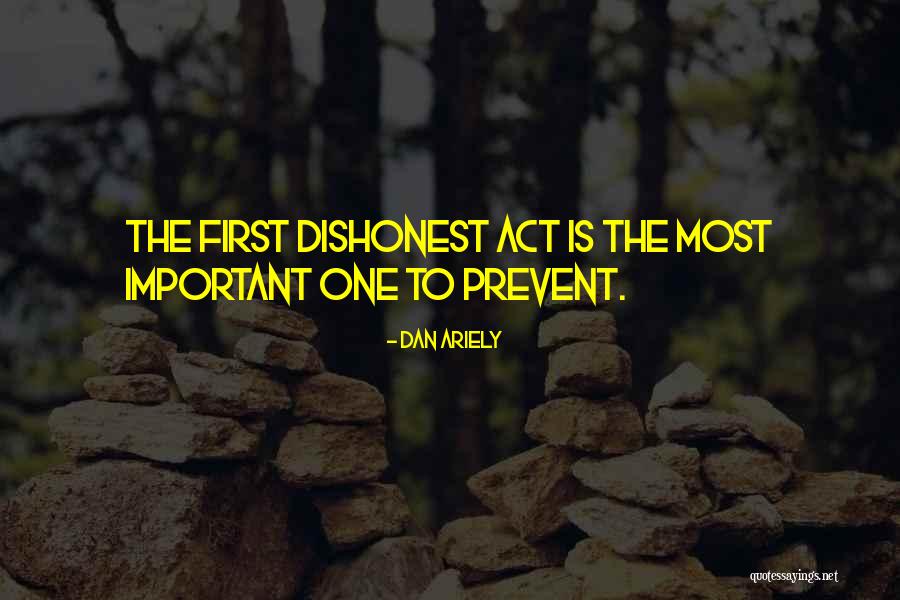 Act Most Important Quotes By Dan Ariely Act Most Important Quotes By Dan Ariely