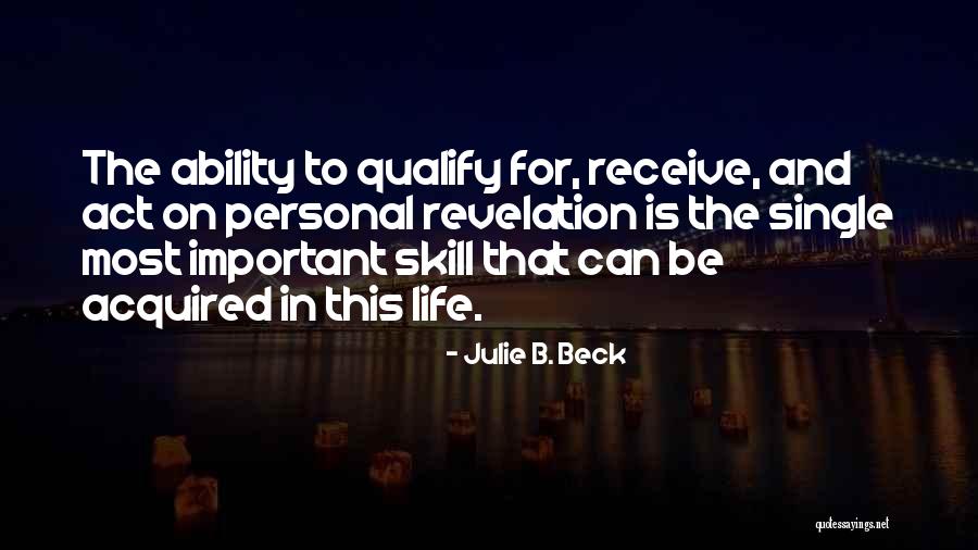 Act Most Important Quotes By Julie B. Beck Act Most Important Quotes By Julie B. Beck