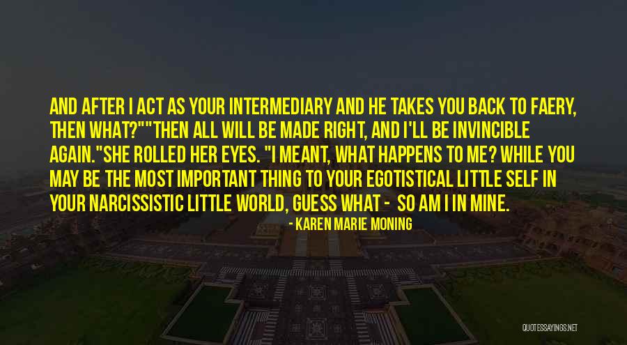 Act Most Important Quotes By Karen Marie Moning Act Most Important Quotes By Karen Marie Moning