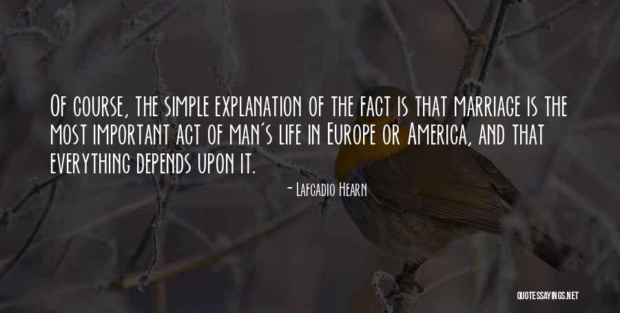 Act Most Important Quotes By Lafcadio Hearn Act Most Important Quotes By Lafcadio Hearn