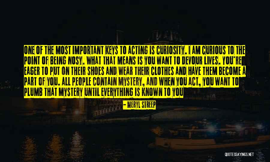Act Most Important Quotes By Meryl Streep Act Most Important Quotes By Meryl Streep