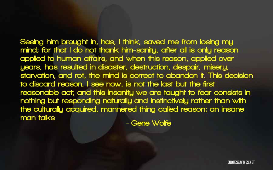 Act Naturally Quotes By Gene Wolfe Act Naturally Quotes By Gene Wolfe