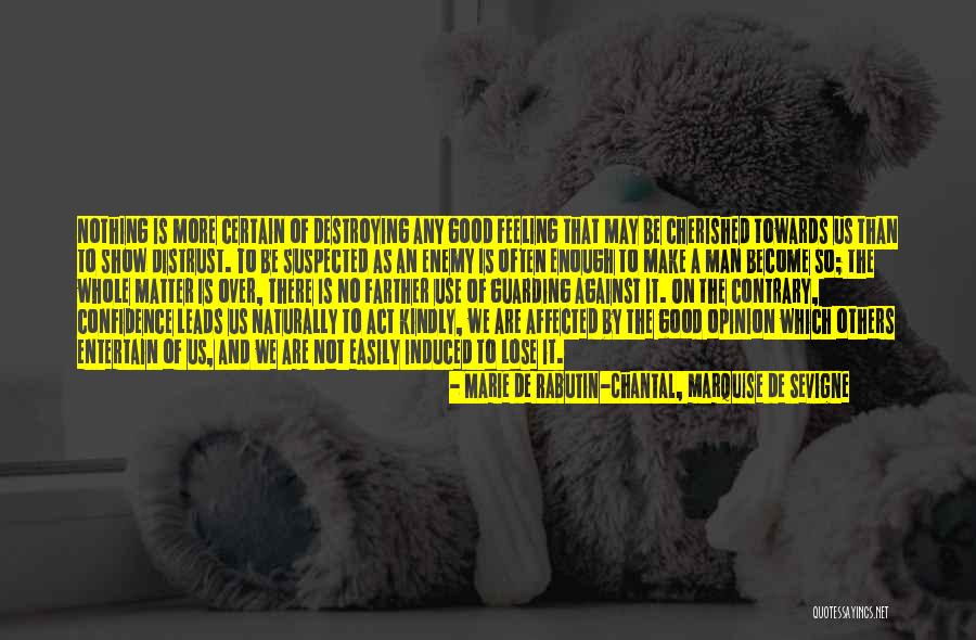 Act Naturally Quotes By Marie De Rabutin-Chantal, Marquise De Sevigne Act Naturally Quotes By Marie De Rabutin-Chantal, Marquise De Sevigne