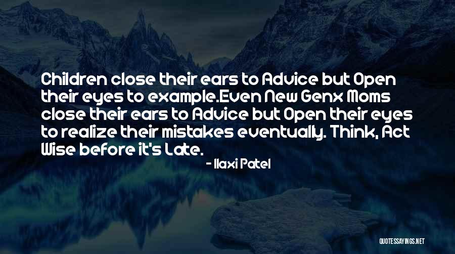 Act Now Before It's Too Late Quotes By Ilaxi Patel