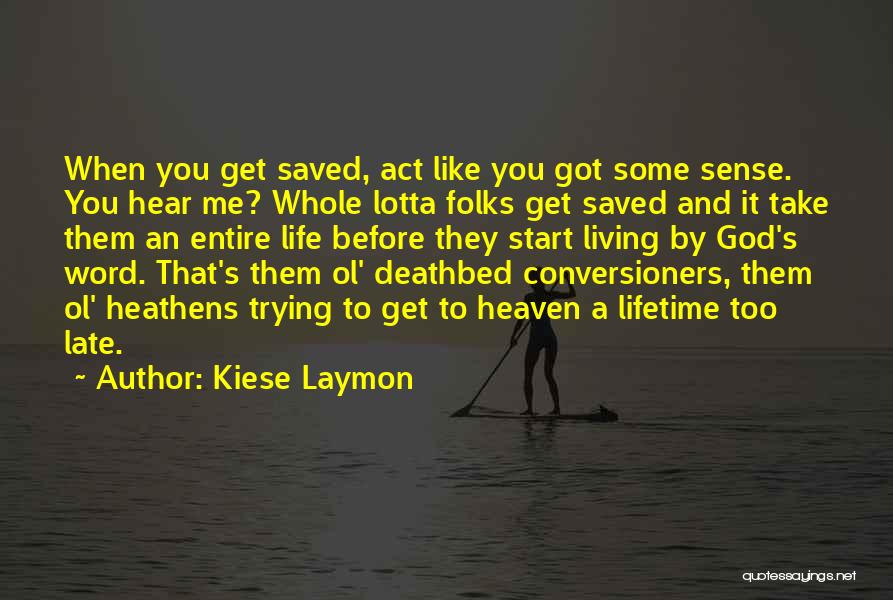 Act Now Before It's Too Late Quotes By Kiese Laymon