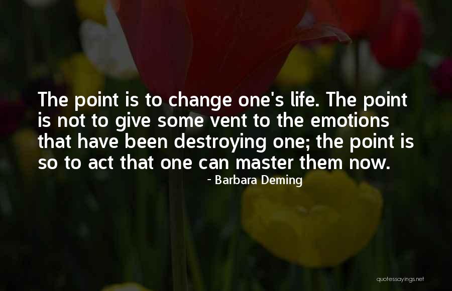 Act Now Quotes By Barbara Deming