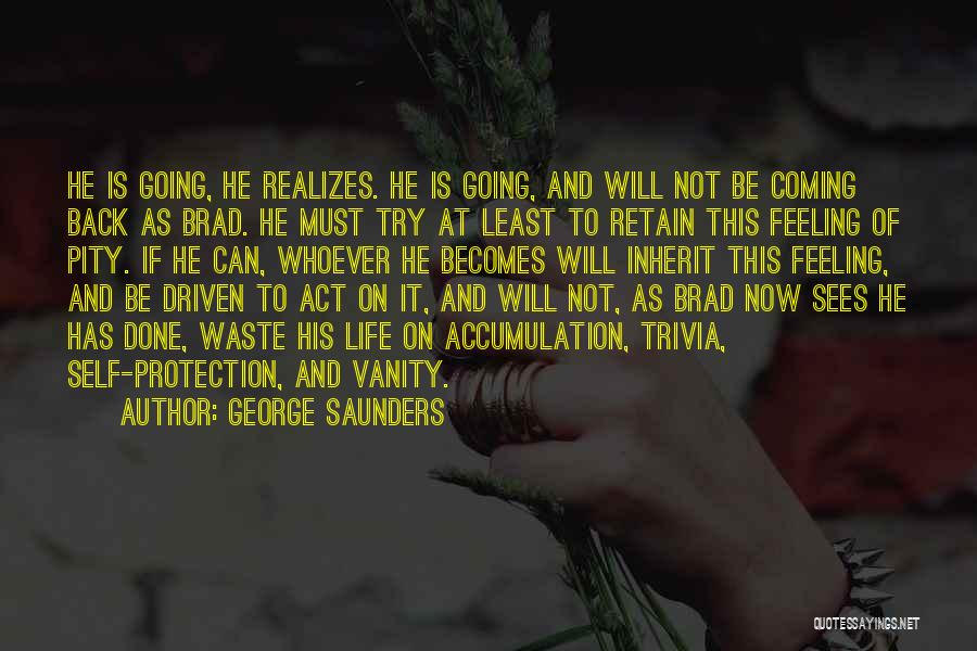 Act Now Quotes By George Saunders