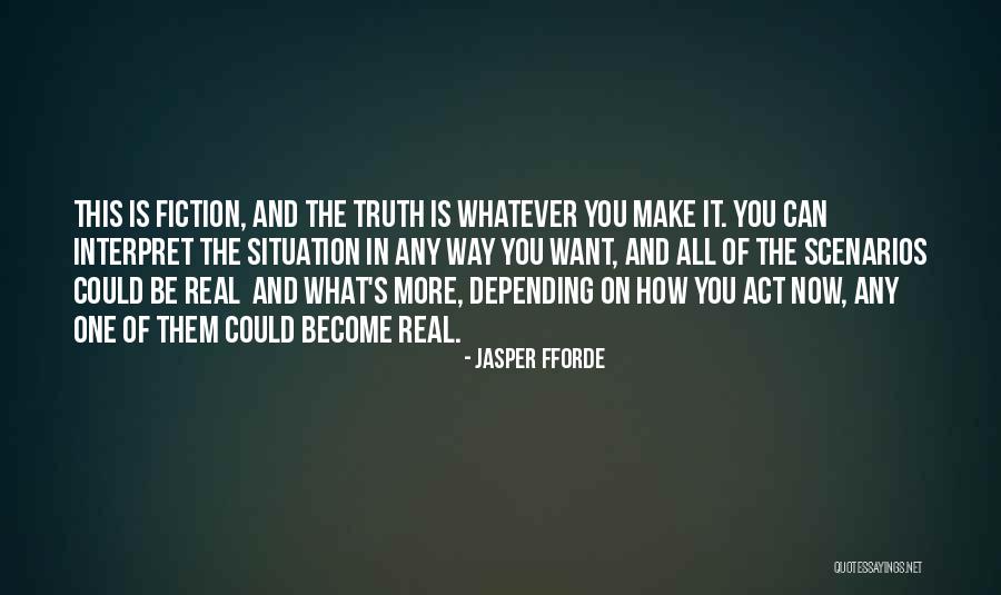 Act Now Quotes By Jasper Fforde Act Now Quotes By Jasper Fforde