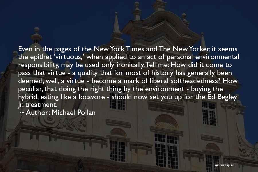Act Now Quotes By Michael Pollan