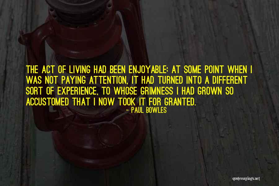 Act Now Quotes By Paul Bowles