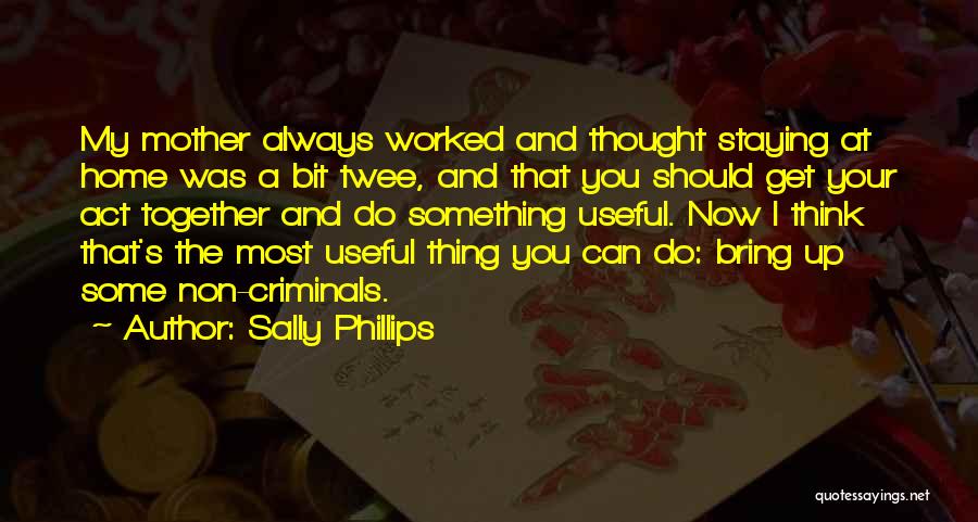 Act Now Quotes By Sally Phillips