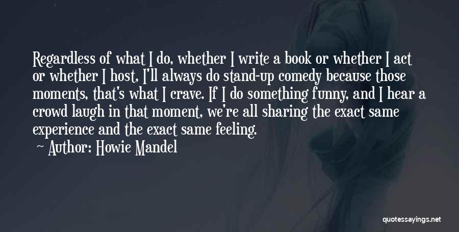 Act Of Sharing Quotes By Howie Mandel