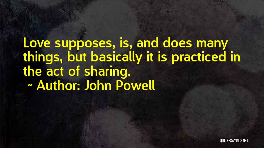 Act Of Sharing Quotes By John Powell
