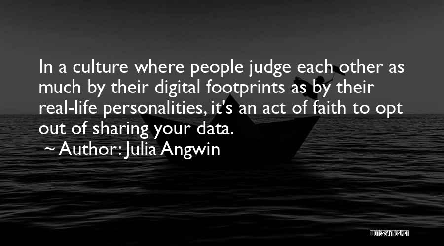 Act Of Sharing Quotes By Julia Angwin