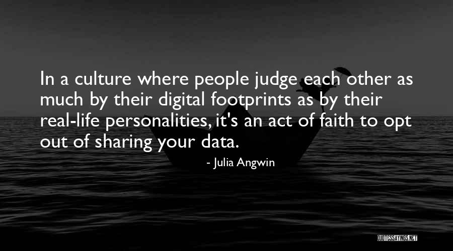 Act Of Sharing Quotes By Julia Angwin