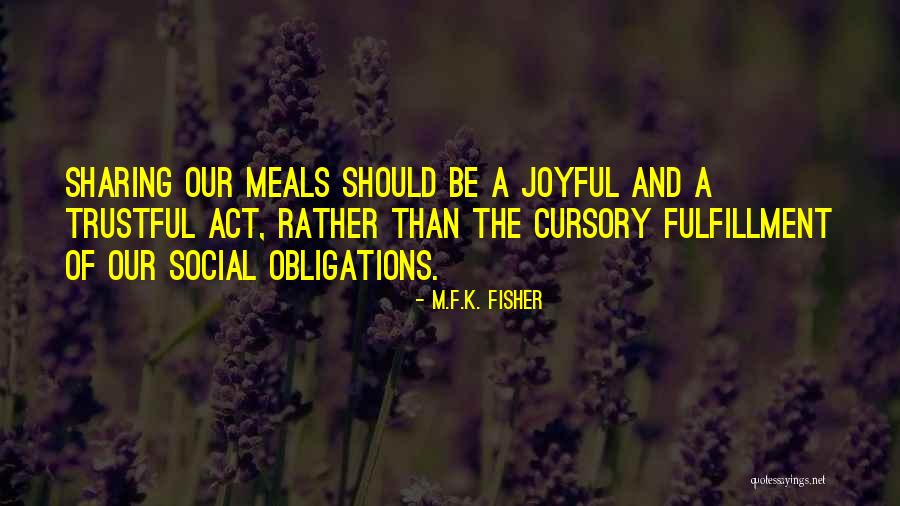 Act Of Sharing Quotes By M.F.K. Fisher Act Of Sharing Quotes By M.F.K. Fisher