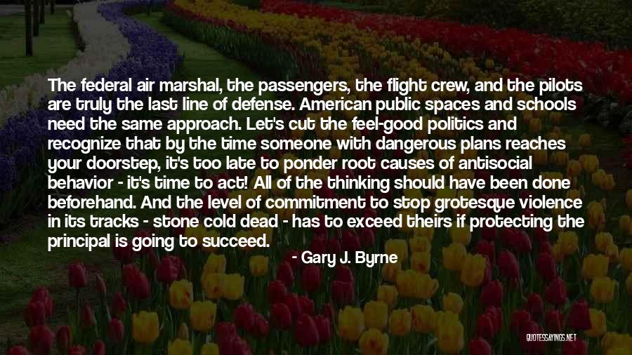 Act Of Violence Quotes By Gary J. Byrne Act Of Violence Quotes By Gary J. Byrne