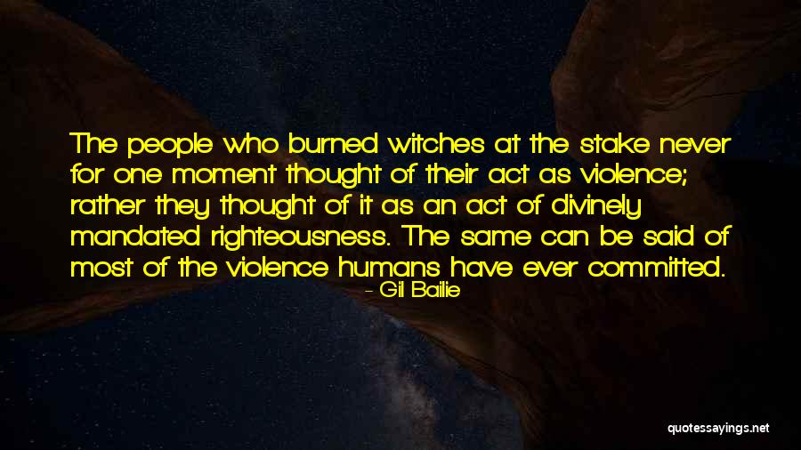 Act Of Violence Quotes By Gil Bailie Act Of Violence Quotes By Gil Bailie