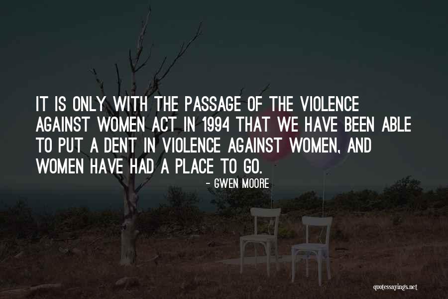 Act Of Violence Quotes By Gwen Moore Act Of Violence Quotes By Gwen Moore