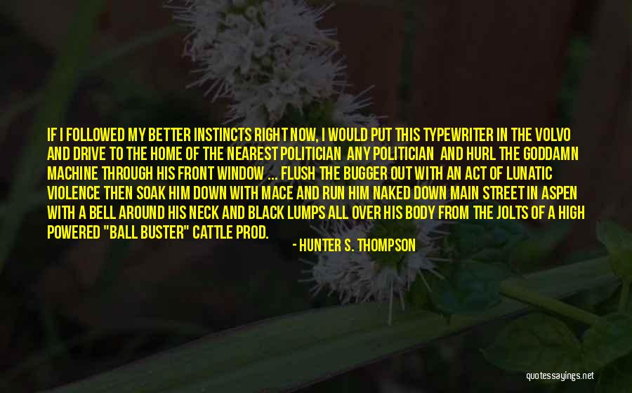 Act Of Violence Quotes By Hunter S. Thompson Act Of Violence Quotes By Hunter S. Thompson