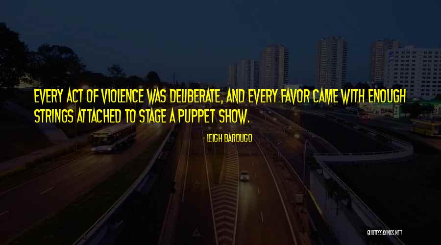 Act Of Violence Quotes By Leigh Bardugo Act Of Violence Quotes By Leigh Bardugo