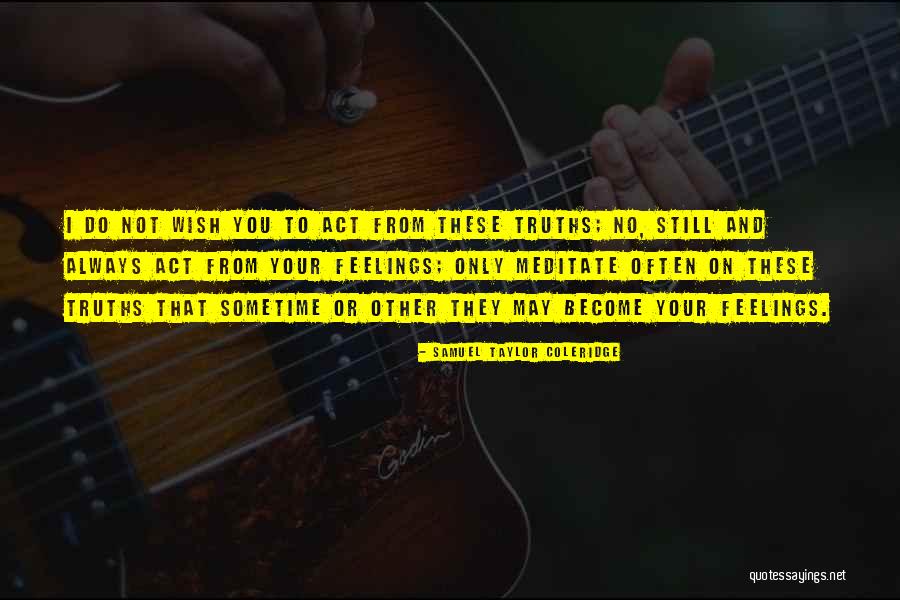 Act On These Quotes By Samuel Taylor Coleridge Act On These Quotes By Samuel Taylor Coleridge