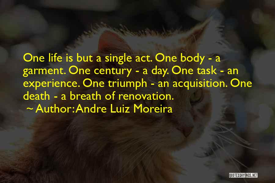 Act One Quotes By Andre Luiz Moreira