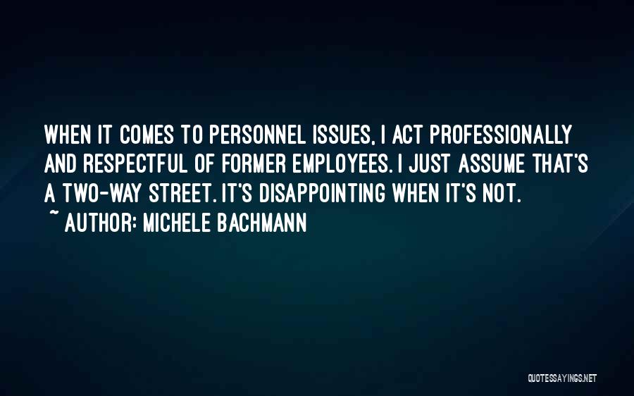 Act Professionally Quotes By Michele Bachmann
