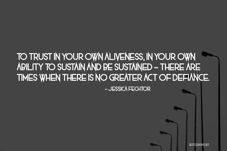 Act Quotes Quotes By Jessica Fechtor Act Quotes Quotes By Jessica Fechtor