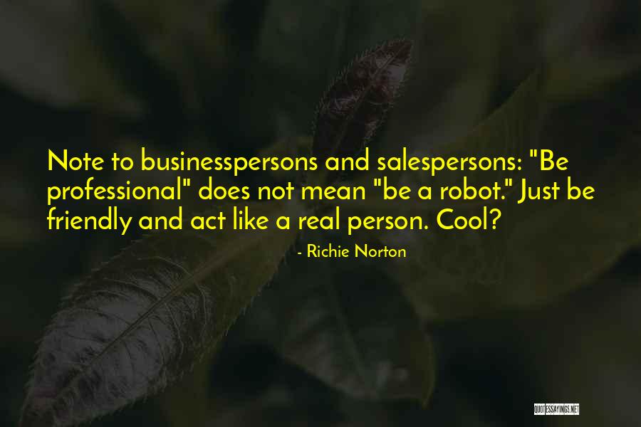 Act Quotes Quotes By Richie Norton Act Quotes Quotes By Richie Norton