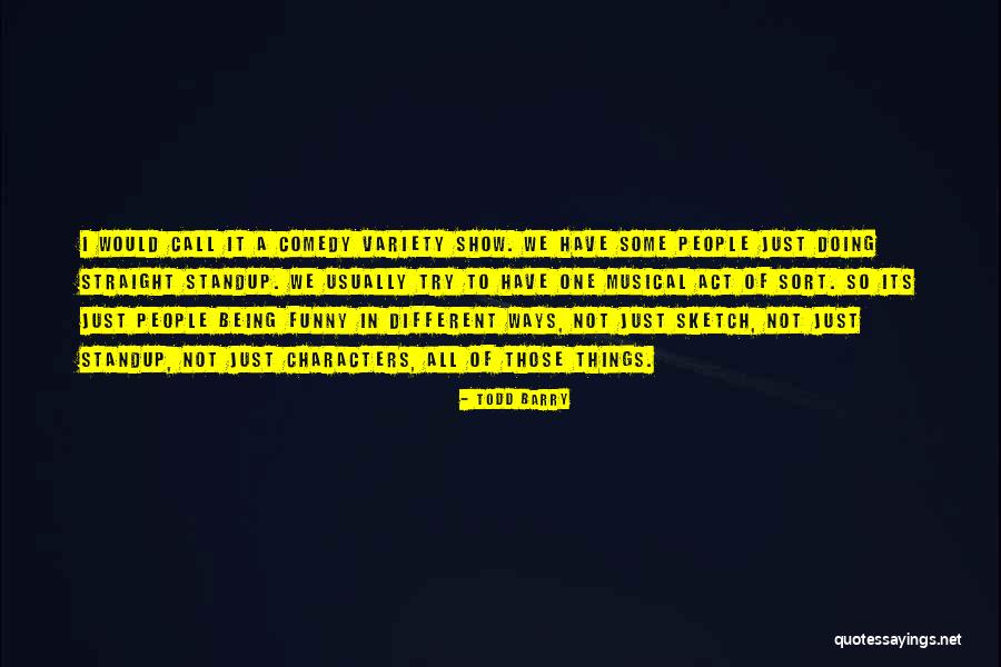 Act Straight Quotes By Todd Barry Act Straight Quotes By Todd Barry
