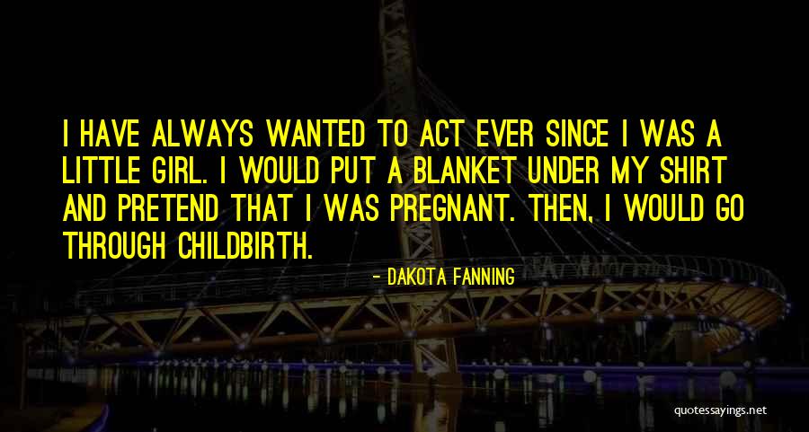 Act That Put Quotes By Dakota Fanning Act That Put Quotes By Dakota Fanning